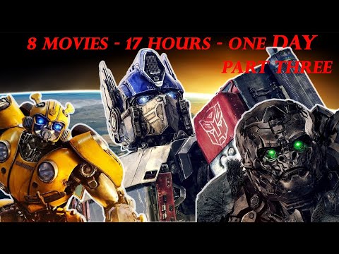 I Watched Every Transformers Movie In One Day (PART THREE) - A Series Retrospective