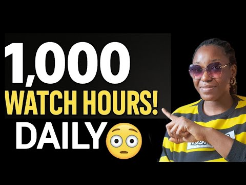 How I Get 1000 Watch Hours Every Day