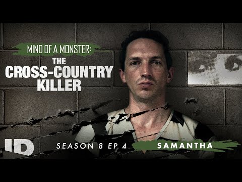 Mind of a Monster: The Cross Country Killer | S8 Ep.4: Samantha | ID