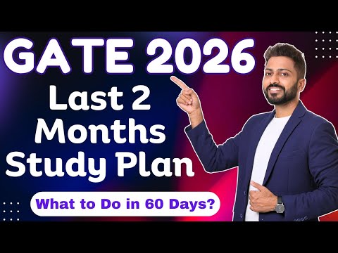 GATE 2026: Last 2 Months Study Plan for CSE | What to Do in 60 Days?