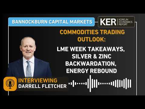 Darrell Fletcher - LME Week Takeaways, Silver & Zinc Backwardation, Energy Rebound