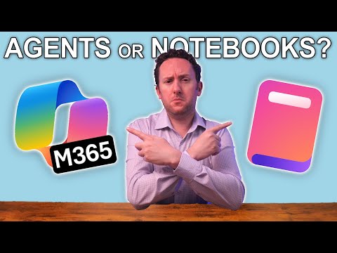 Copilot Agents OR Notebooks? Which Microsoft 365 Copilot tool to use?