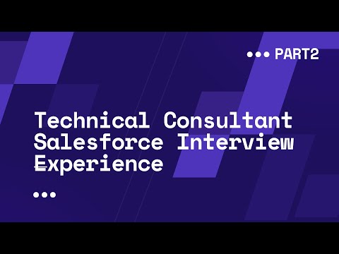 Technical Consultant at Salesforce for 3 year Experience Part2