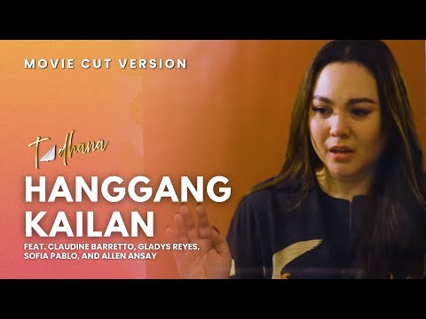 Hanggang Kailan feat. Claudine Barretto and Gladys Reyes (Movie Cut) | Tadhana