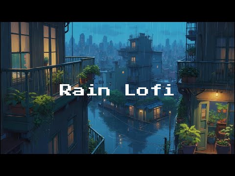Calming Lofi Rain 🌧️ Chill Beats for Focus, Study & Sleep