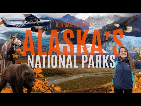 Ultimate Alaska National Park Guide: Visiting All 8 Parks