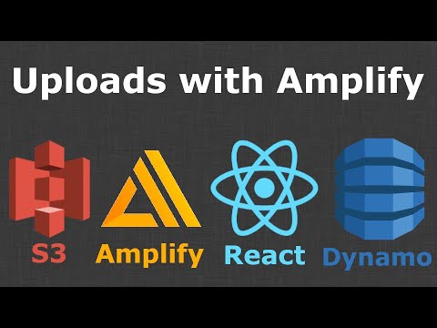 Add File Upload to Your React App with Amplify - full tutorial