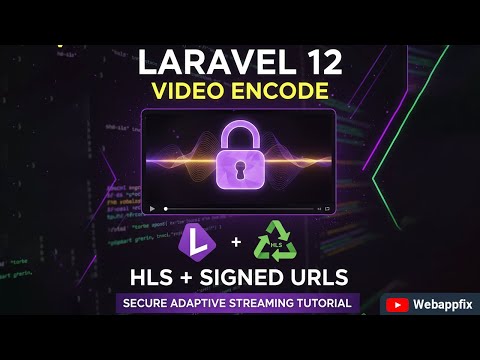 Laravel 12 Secure Video Streaming: HLS Encoding, Signed URLs Tutorial with (FFmpeg)
