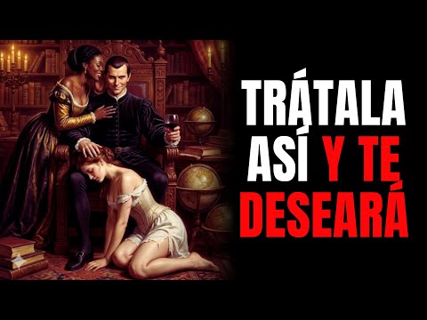 It sounds crazy, but that's how women want to be treated - according to Machiavelli