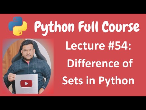 Difference of Sets in Python  | Python Tutorial | Python Full Course - Lecture #54