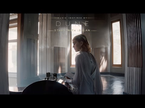 Study with Irulan - DEEP Focus Dune Ambient Music for Concentration, Read & Work