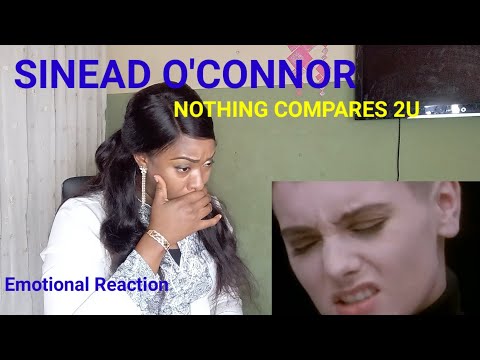 FIRST TIME HEARING SINEAD  O'CONNOR - NOTHING COMPARES 2 U ( EMOTIONAL 😰)