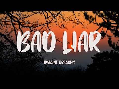 Imagine Dragons - Bad Liar (Lyrics)