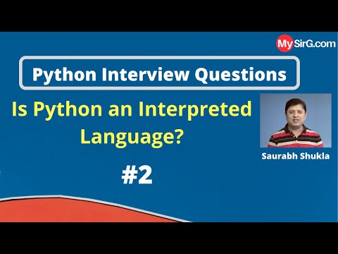 Is Python an Interpreted Language? | Python Interview Questions | MySirG.com