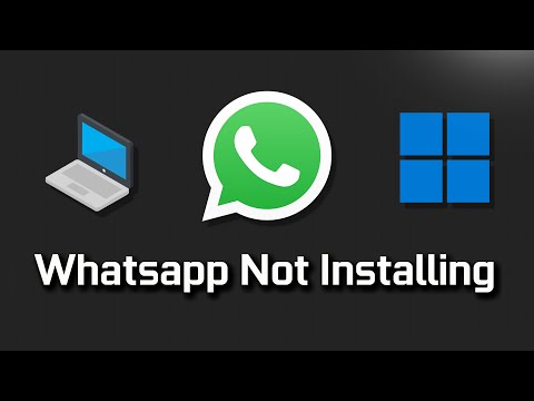 WhatsApp Not Installing Error You Own This App On Microsoft Store On Windows 11/10 FIX
