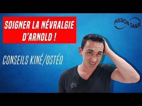 SOIGNER LA NÉVRALGIE D'ARNOLD : TRAITEMENT ET CONSEILS KINÉ [Massage, étirement...]