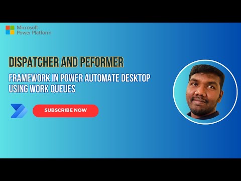 Work Queues in Power automate desktop | Dispatcher and Performer Framework in power automate