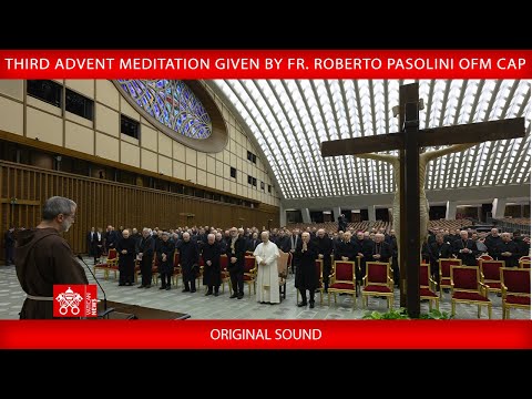 December 19 2025, third Advent Meditation given by Fr. Roberto Pasolini OFM Cap