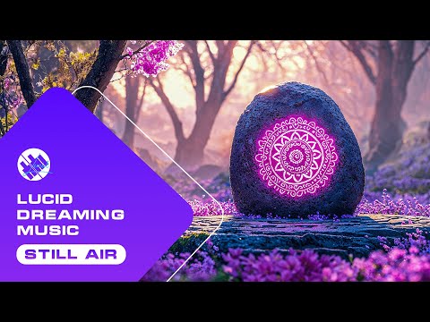Still Air - Lucid Dreaming Music