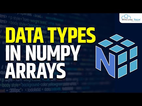 What is Data Type of NumPy Array? | Datatype Functions | Machine Learning Tutorial
