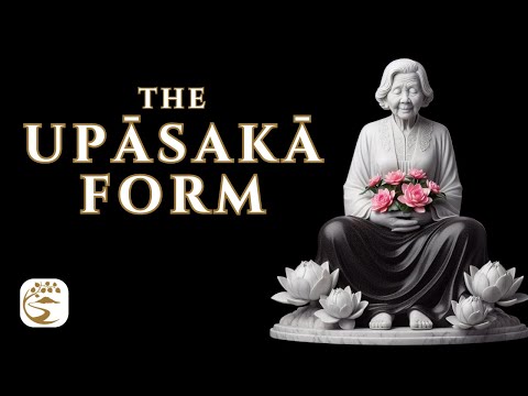 The Upāsakā Code: 13 Ways to Hone Your Spiritual Edge | Ajahn Kovilo & Ajahn Nisabho