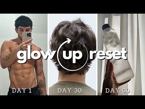 how to glow up &amp; reset your life