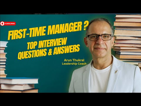 FIRST TIME MANAGER ? TOP INTERVIEW QUESTIONS & ANSWERS