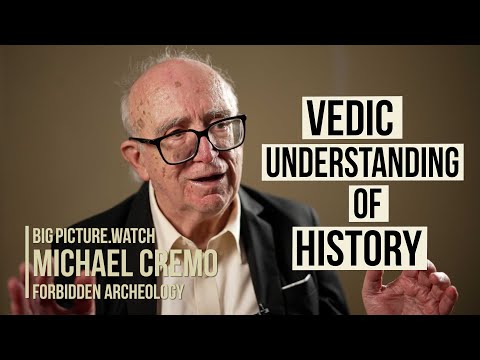 Michael Cremo | The Vedic History of the Universe | BIGPICTURE.WATCH