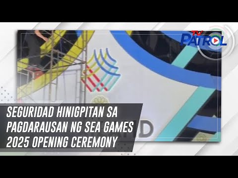 Seguridad hinigpitan sa pagdarausan ng SEA Games 2025 opening ceremony | TV Patrol