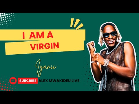 SEASON 2 || EP 3 || IYANII || I Am A Virgin
