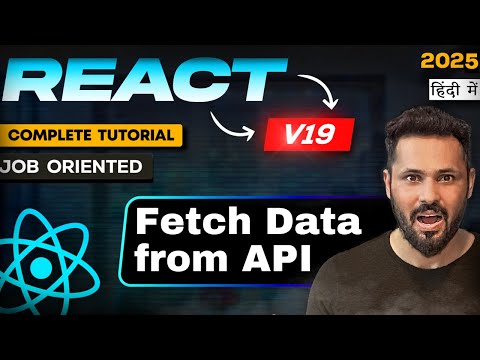 React 19 Tutorial in Hindi #56 Fetch and Display Data from API with Get Method