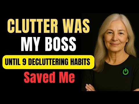 Why My House Was Always Messy [And the 9 Minimalist Decluttering Habits That Fixed It]