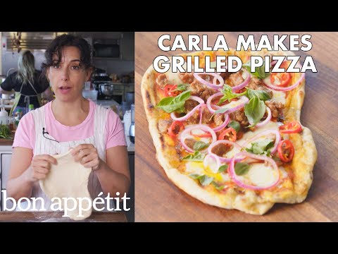 Carla Makes Grilled Pizza | From the Test Kitchen | Bon Appétit