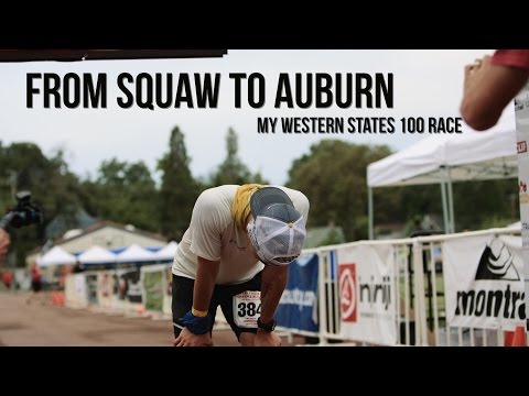 From Squaw to Auburn | My Western States 100 Race
