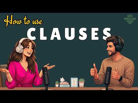 CLAUSE in English Made Easy | English Podcast for Speaking Fluency