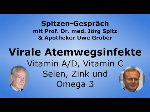 Vitamin D, A und C, Selen, Zink und Omega 3 bei Viralen Atemwegsinfekten - Uwe Gröber & Prof. Spitz