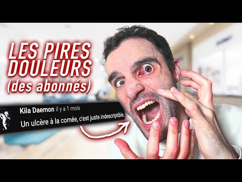 Quelles sont VOS pires douleurs ?