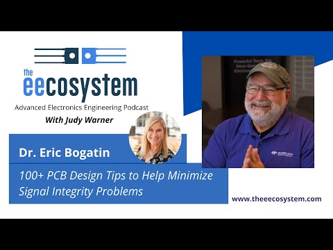 Dr. Eric Bogatin on 100+ PCB Design Guidelines to Help Minimize Signal Integrity Problems