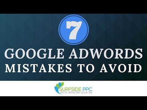7 Common Google AdWords Mistakes to Avoid