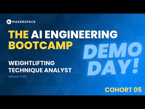 Weightlifting Technique Analyst by Ashwin Patti - The AI Engineering Bootcamp Cohort 5 Demo Day