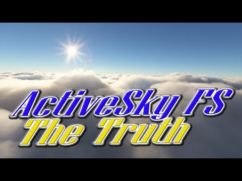 ActiveSky MSFS The Truth!