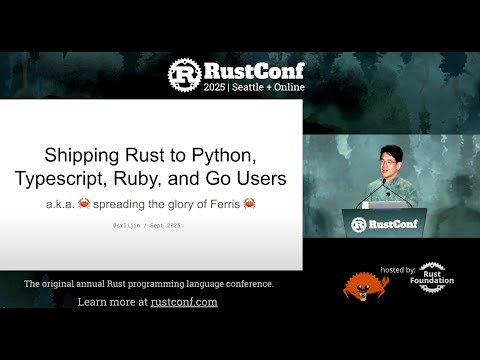 Sam Lijin: "Shipping Rust to Python, Typescript, and Ruby Users" | RustConf 2025