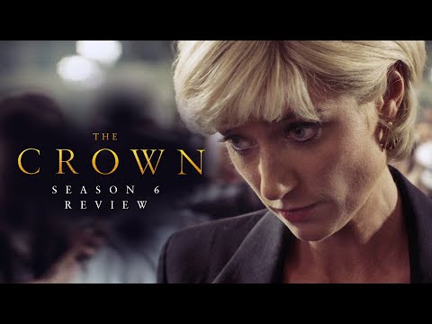The Crown: Season 6 Part 1 Review | The Beginning of the End