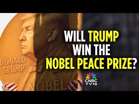 Nobel Peace Prize Process Explained | Can US President Trump Win The Award? | N18G | CNBC TV18