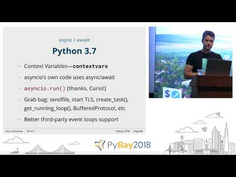 asyncio: what's next | Yury Selivanov @ PyBay2018