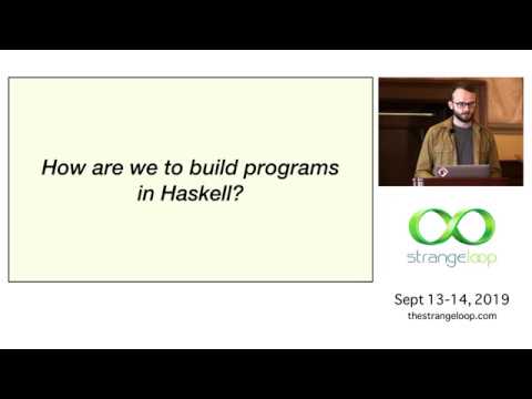 "Building Haskell Programs with Fused Effects" by Patrick Thomson