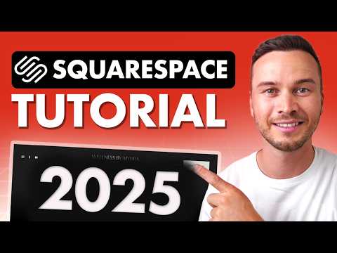Squarespace Tutorial for Beginners 2025 - Step by Step