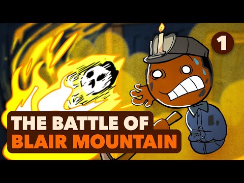 "Union Busting" - Battle of Blair Mountain - US History - Part 1 - Extra History