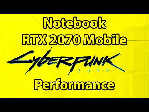 RTX 2070 Mobile (Max-P) - Cyberpunk 2077 - Laptop Performance - XMG Apex 15 / Clevo NH57AF1