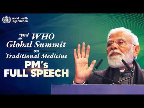 PM Modi’s speech during the 2nd WHO Global Summit on Traditional Medicine in New Delhi